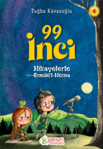 99 İnci - 4;Hikayelerle Esmaü'l-Hüsna