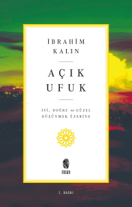 Açık Ufuk; İyi, Doğru ve Güzel Düşünmek Üzerine