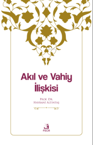 Akıl ve Vahiy İlişkisi