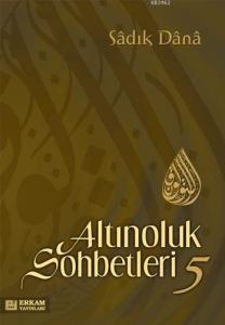 Altınoluk Sohbetleri - 5