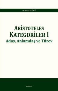 Aristoteles Kategoriler 1; Adaş, Anlamdaş ve Türev