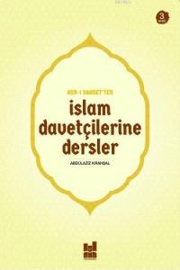 Asr-ı Saadet'ten İslam Davetçilerine Dersler