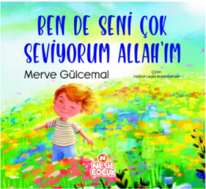 Ben de Seni Çok Seviyorum Allah'ım