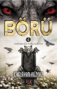 Börü 4; Karanlığı Parçalayan