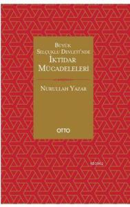 Büyük Selçuklu Devleti'nde İktidar Mücadeleleri