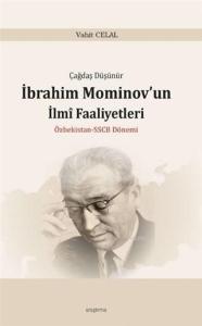 Çağdaş Düşünür İbrahim Mominov'un İlmi Faaliyetleri Özbekistan-SSCB Dönemi