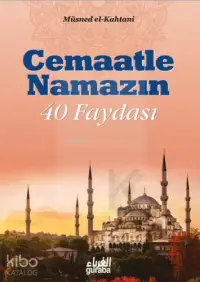 Cemaatle Namazın 40 Faydası