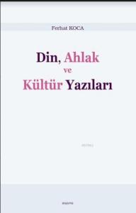 Din, Ahlak ve Kültür Yazıları