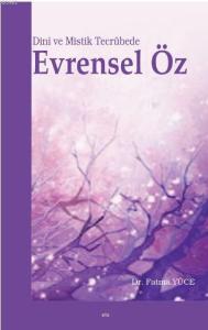 Dini ve Mistik Tecrübede Evrensel Öz