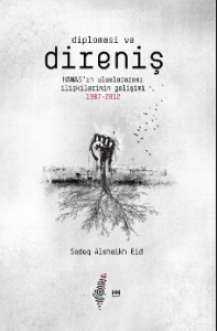 Diplomasi ve Direniş;Hamas'ın Uluslararası İlişkilerinin Gelişimi 1987-2012
