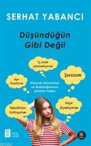 Düşündüğün Gibi Değil
