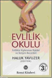 Evlilik Okulu; Evlilikte Kişilerarası İlişkiler Ver İletişim Becerileri