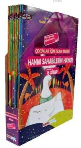 Hanım Sahabilerin Hayatı (16 Kitap Set); Çocuklar İçin İslam Tarihi