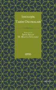 İdeolojik Tarih Okumaları; Cahız, İbn Sellâm el-İbâdî, İbn Teymiyye, Makrizî, Tabersî Örneği