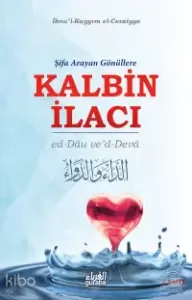 Kalbin İlacı;Şifa Arayan Gönüllere