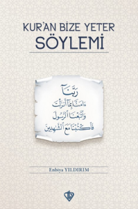 Kuran Bize Yeter Söylemi