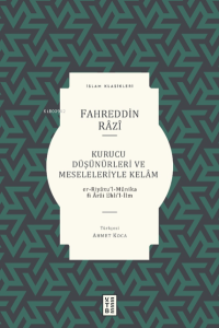 Kurucu Düşünürleri ve Meseleleriyle Kelâm