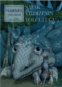 Narnia Günlükleri  5;Şafak Yıldızı'nın Son Yolculuğu