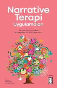 Narrative Terapi Uygulamaları; Türkiye'de Yürütülen Bireysel ve Toplu Çalışmalar
