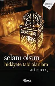 Selam Olsun Hidayete Tabi Olanlara