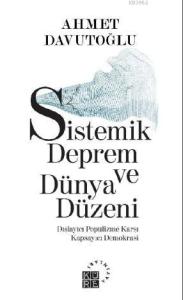 Sistemik Deprem ve Dünya Düzeni Dışlayıcı Popülizme Karşı Kapsayıcı Demokrasi