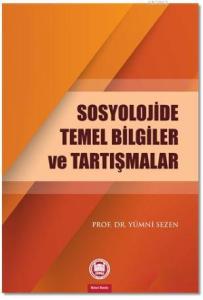 Sosyolojide Temel Bilgiler ve Tartışmalar