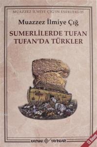 Sumerlilerde Tufan Tufan'da Türkler