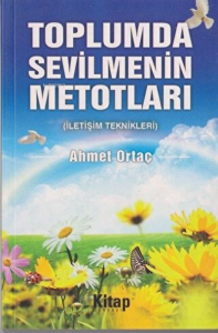 Toplumda Sevilmenin Metotları İletişim Teknikleri