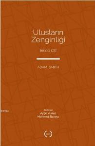 Ulusların Zenginliği 1. Cilt