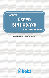Üseyd Bin Hudayr (Radıyallahu Anh)