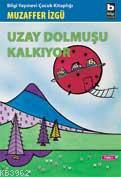 Uzay Dolmuşu Kalkıyor