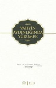 Vahyin Aydınlığında Yürümek