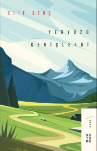 Yeryüzü Genişlerdi