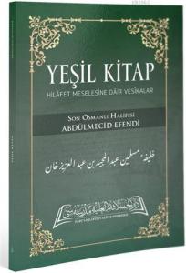Yeşil Kitap; Hilafet Meselesine Dair Vesikalar