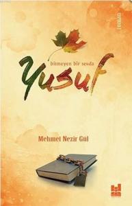 Yusuf; Bitmeyen Bir Sevda