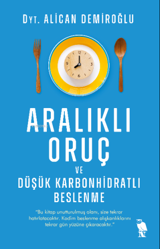 Aralıklı Oruç ve Düşük Karbonhidratlı Beslenme