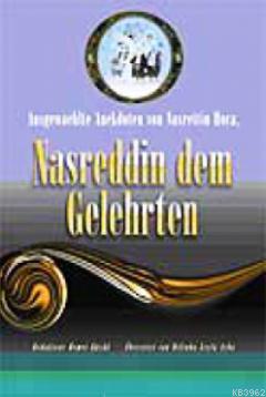 Ausgewaehlte Anekdoten Von Nasrettin Hoca, Nasreddin Dem Gelehrten (ce