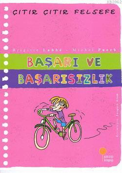 Başarı ve Başarısızlık; Çıtır Çıtır Felsefe 14
