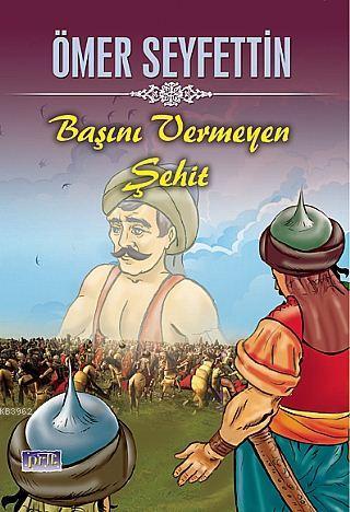 Başını Vermeyen Şehit