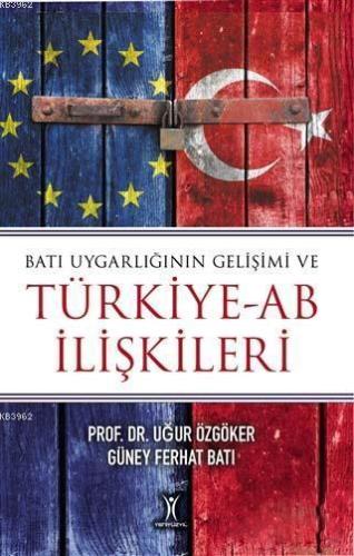 Batı Uygarlığının Gelişimi ve Türkiye-AB İlişkileri