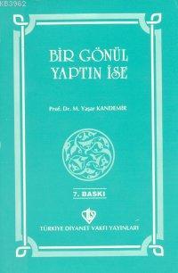 Bir Gönül Yaptın İse