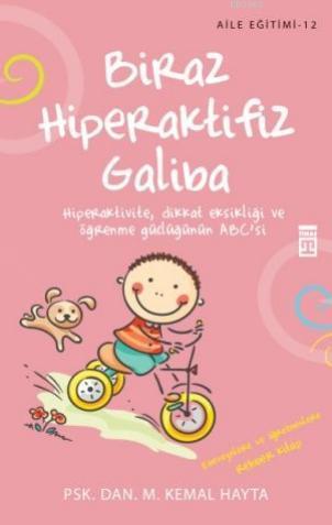 Biraz Hiperaktifiz Galiba