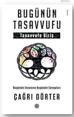 Bugünün Tasavvufu Bugünün İnsanına Bugünün Cevapları