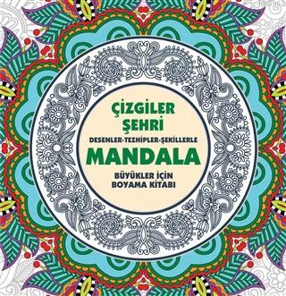 Çizgiler Şehri - Mandala Desenler - Tezhipler - Şekillerle