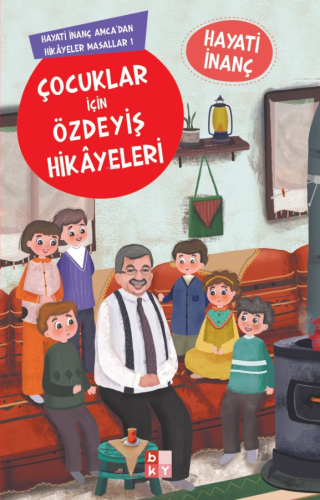Çocuklar İçin Özdeyiş Hikayeleri;Hayati İnanç Amcadan Hikayeler Masallar-1