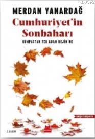 Cumhuriyet'in Sonbaharı; Kumpastan Tek Adam Rejimine