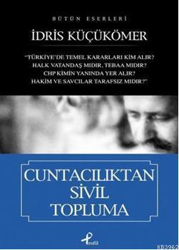 Cuntacılıktan Sivil Topluma; Bütün Eserleri