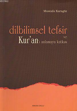 Dilbilimsel Tefsir ve Kur'an'ı Anlamaya Katkısı