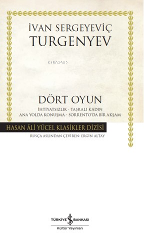 Dört Oyun - İhtiyarsızlık - Taşralı Kadın - Ana Yolda Konuşma - Sorrenta'da Bir Akşam