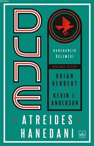 Dune: Atreides Hanedanı - Hanedanlık Üçlemesi Birinci Kitap